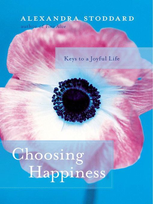 Title details for Choosing Happiness by Alexandra Stoddard - Available